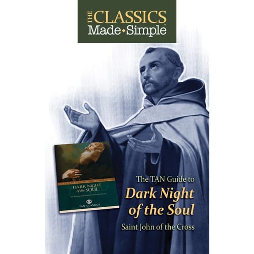 The Classics Made Simple: Dark Night of the Soul by St. John...