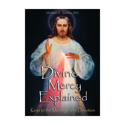 Divine Mercy Explained Booklet by Fr. Michael E. Gaitley MIC