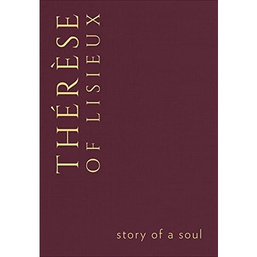 Story of A Soul-St. Therese Lisieux by St. Therese of Liseux