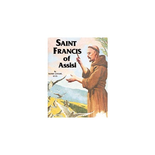 Saint Francis of Assisi by Rev. L. Lovasik, S.V.D and Rev. J....