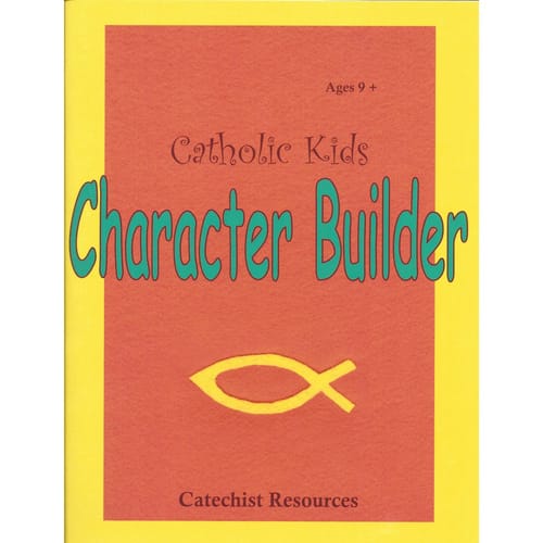 Catholic Kids Character Builder by Catechist Resources