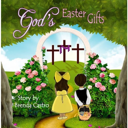 God's Easter Gifts by Brenda Castro