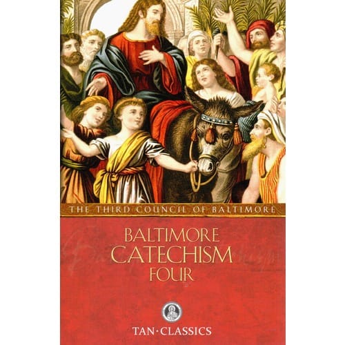 Baltimore Catechism No. 4 by Third Plenary Council of Baltimore