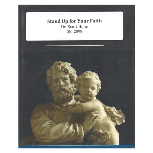 Stand Up For Your Faith (CDs) by Scott Hahn