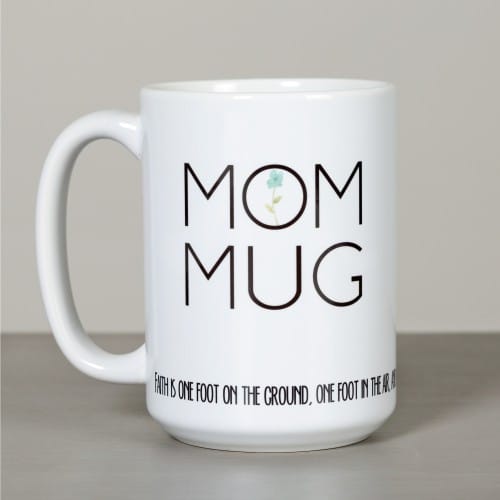 Mom Mug - Mother Angelica &quot;Faith&quot; Quote