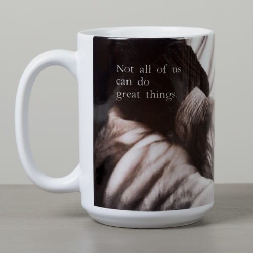 Mother Teresa &quot;Small Things&quot; Mug