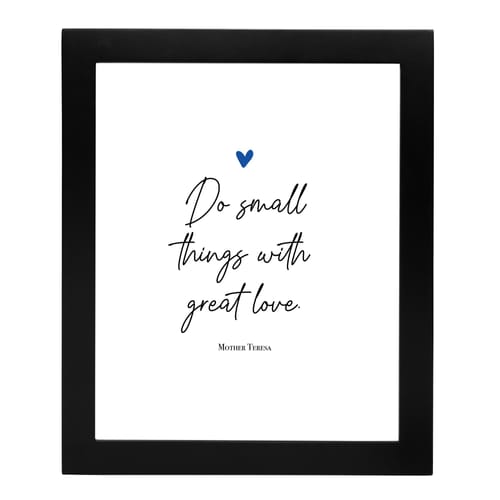 Mother Teresa &quot;Small Things&quot; Quote Framed Print
