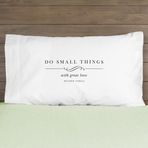 Mother Teresa Small Things Great Love Pillowcase