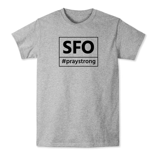 SFO #PrayStrong T-shirt