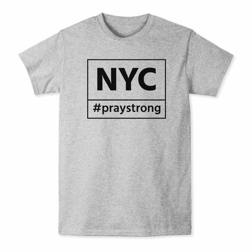 NYC #PrayStrong T-shirt