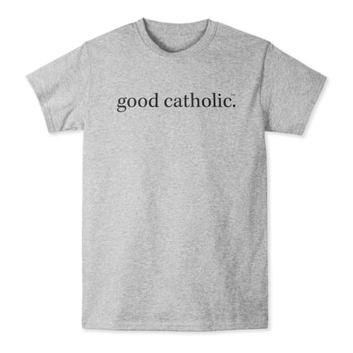 Good Catholic Grey T-Shirt