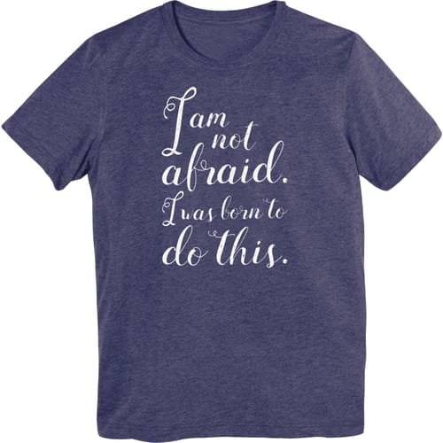 I am Not Afraid T-Shirt