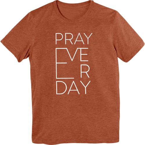 Pray Everyday T-Shirt