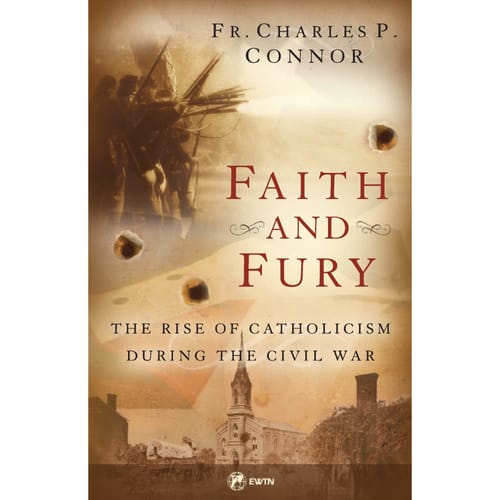 Faith and Fury: The Rise of Catholicism During the Civil War