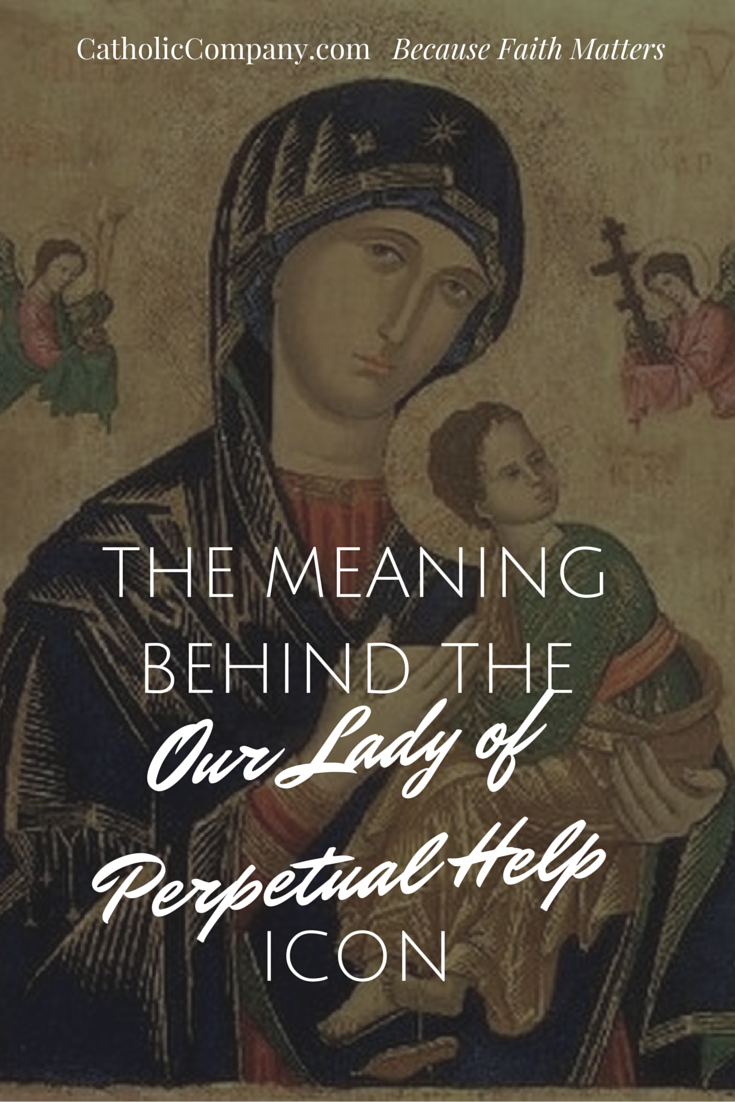 The Meaning Behind the Our Lady of Perpetual Help Icon