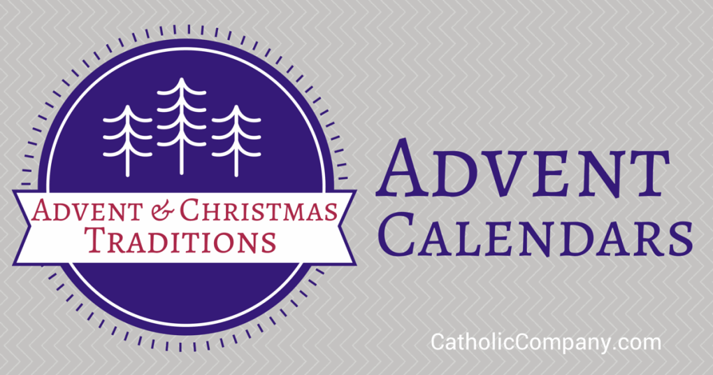 Advent Calendars Their History and Tradition The Catholic Company®