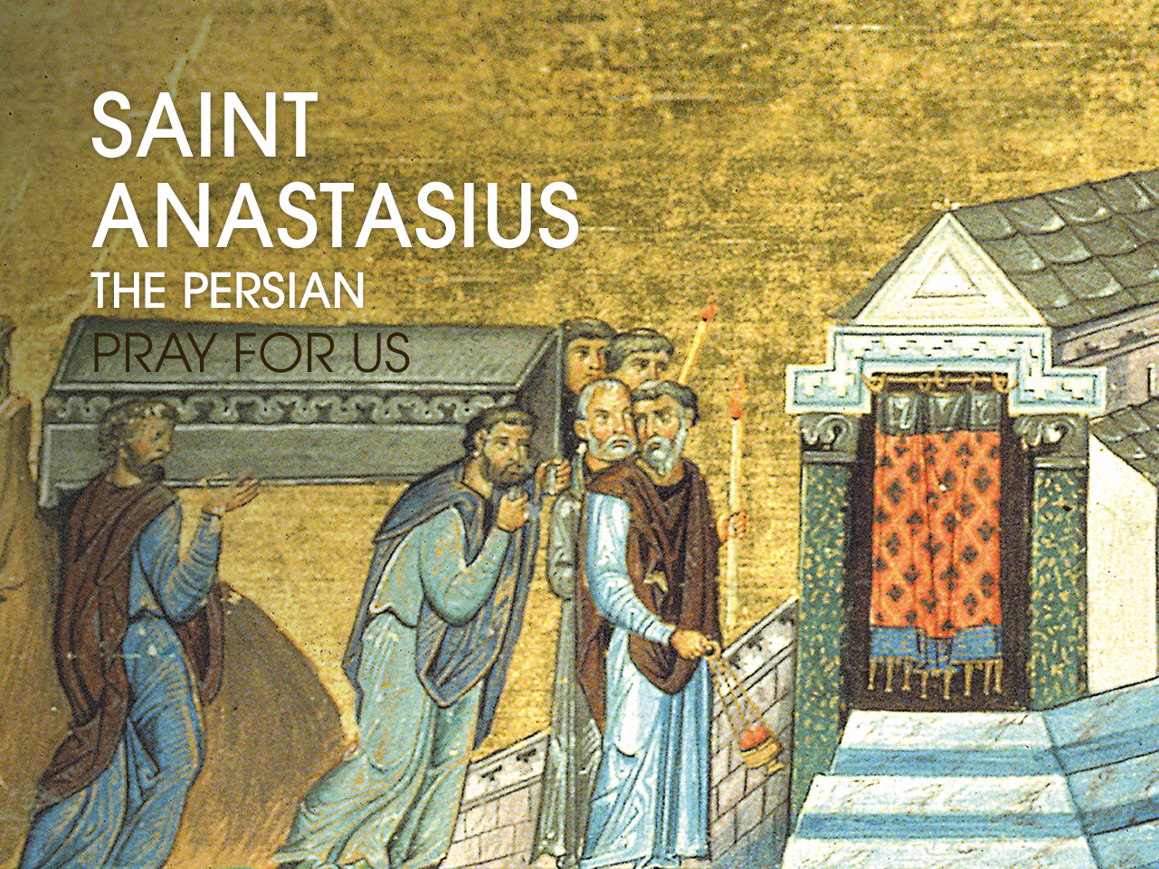 Saint Anastasius the Persian
