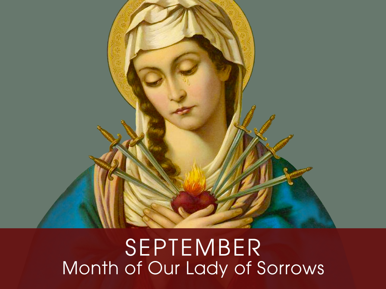 Month of the Our Lady of Sorrows (Mater Dolorosa)