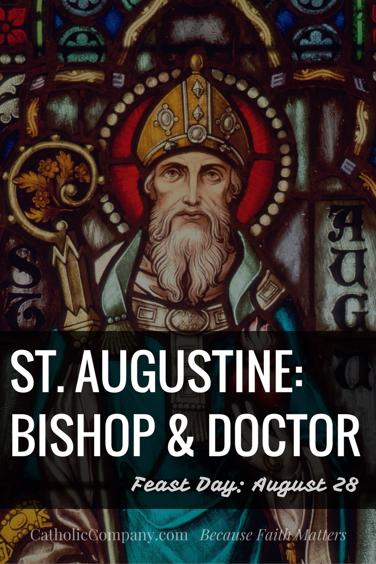 St. Augustine of Hippo, holy bishop and genius Doctor of the Church.