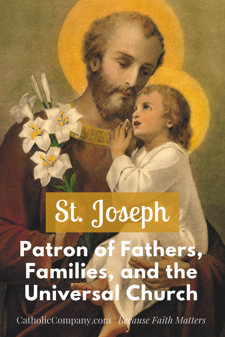 St. Joseph Patron of Fathers Families and the Universal Church
