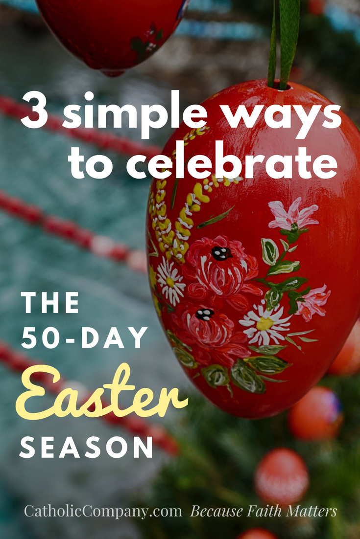 Three Simple Ways to Celebrate the Day Easter Season