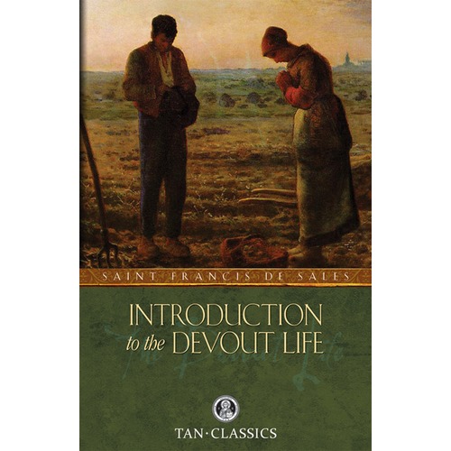 An Introduction To The Devout Life by St. Francis de Sales