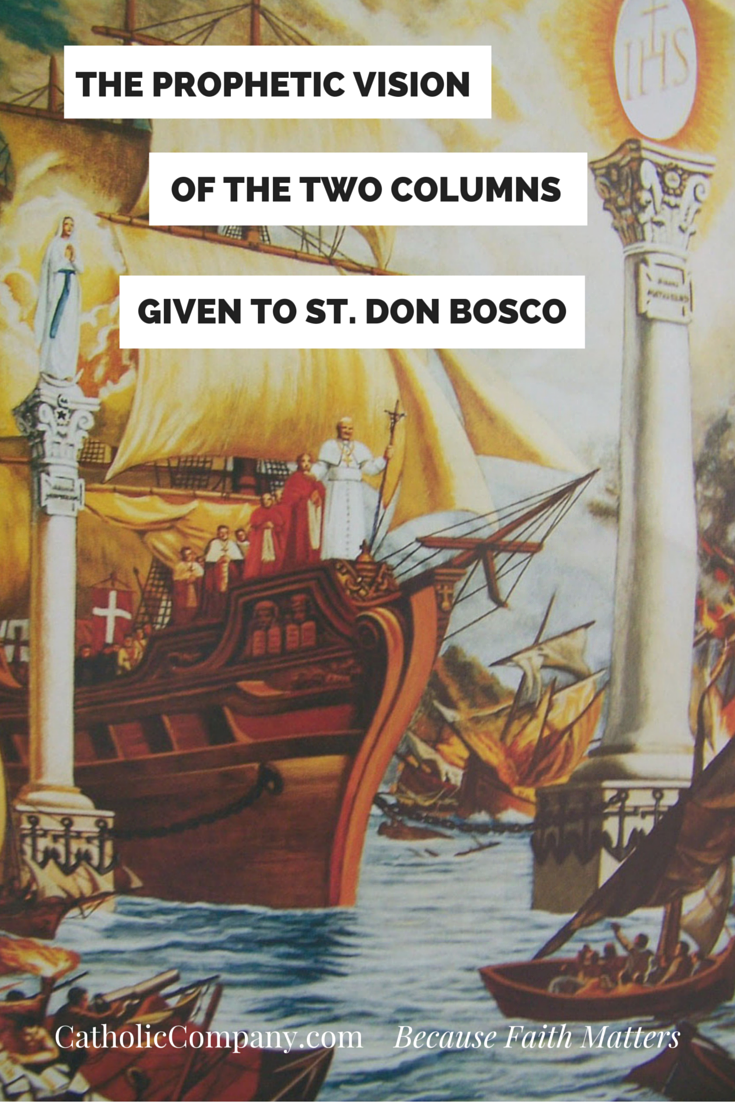 St. Don Bosco's most famous dream regards future troubles for the Church and is known as the Prophecy of the Two Columns. In his words, here is the dream-