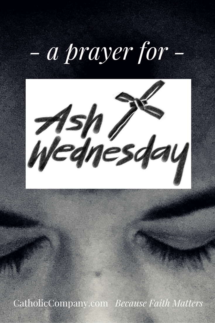 An Ash Wednesday Prayer: A New Kind of Fasting & Feasting for Lent