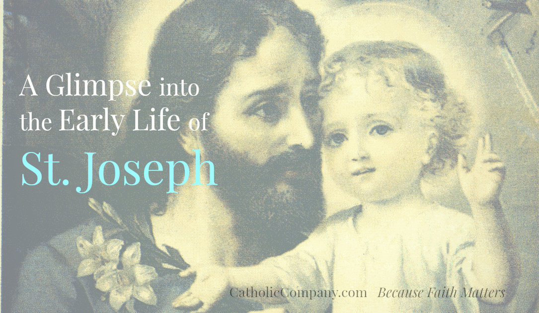 A Glimpse of the Early Life of St. Joseph