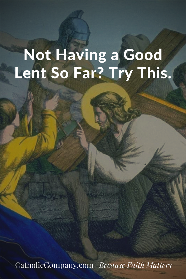 Halfway through Lent Rotate your Daily Penances.