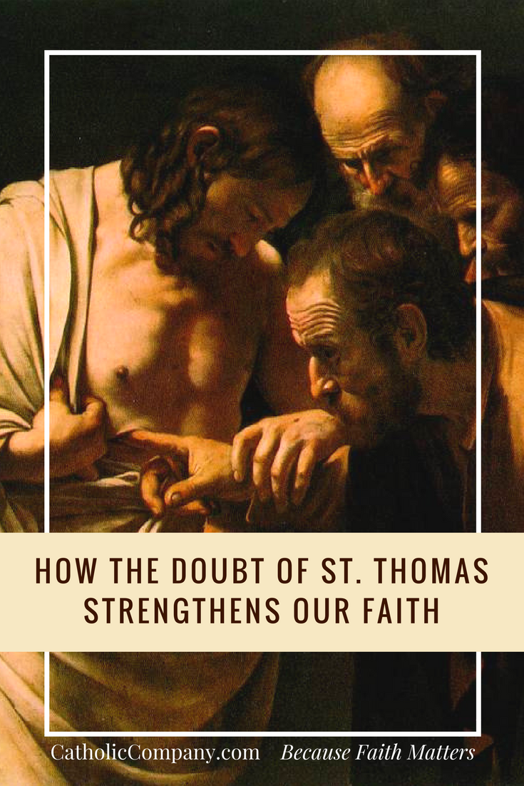 Doubting Thomas the Faith Strengthener