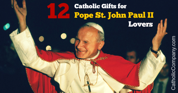 12 Catholic gifts for Pope St John Paul II lovers