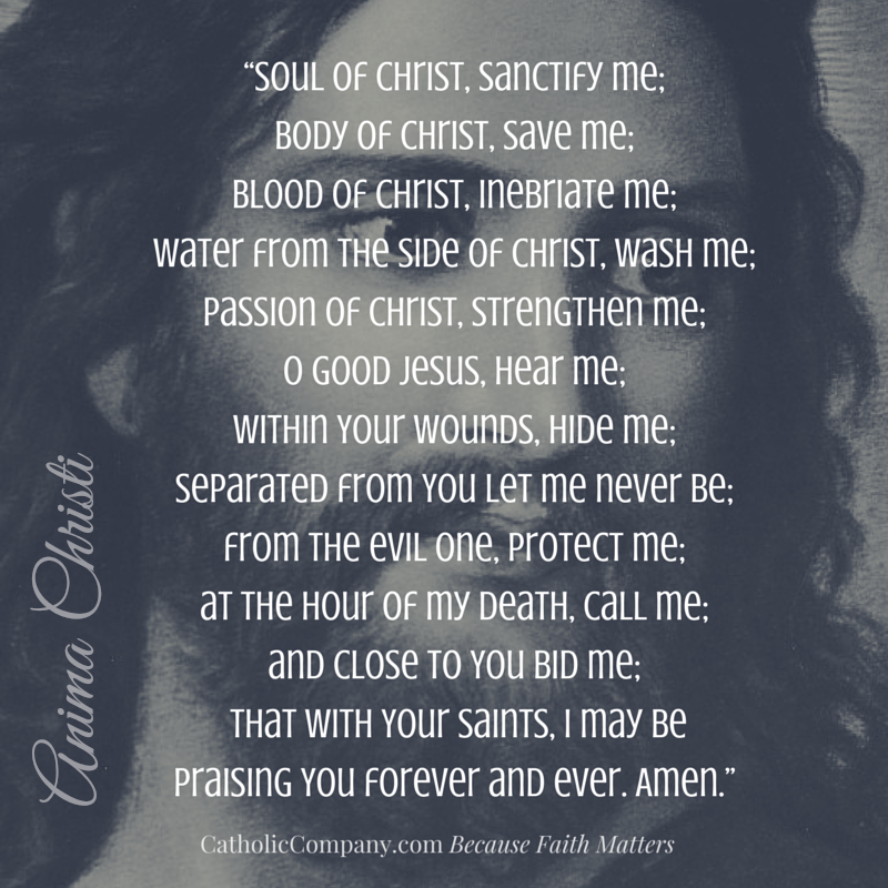 Anima Christi Prayer - pray slowly before or after receiving Holy Communion