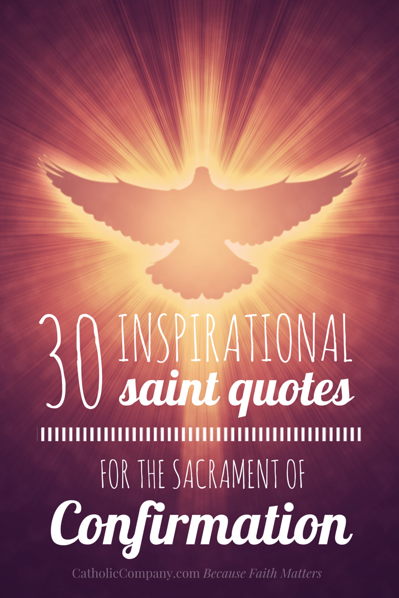 Inspiring quotes from the saints for Confirmation