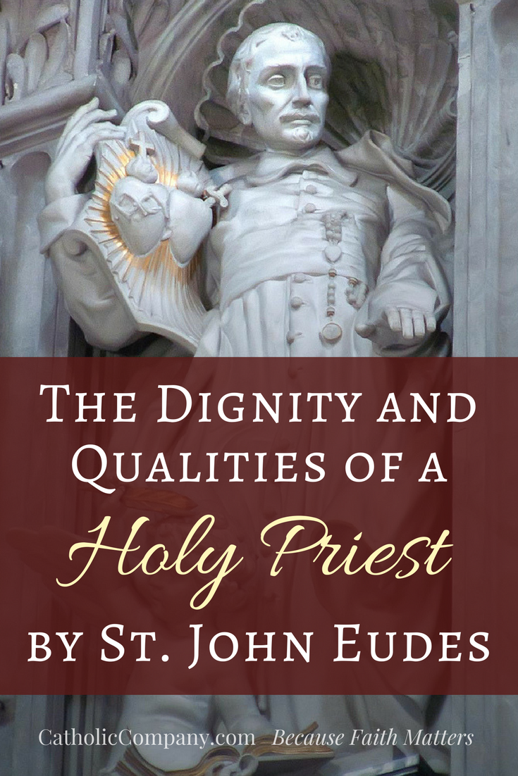 The Dignity and Qualities of a Holy Priest by St. John Eudes