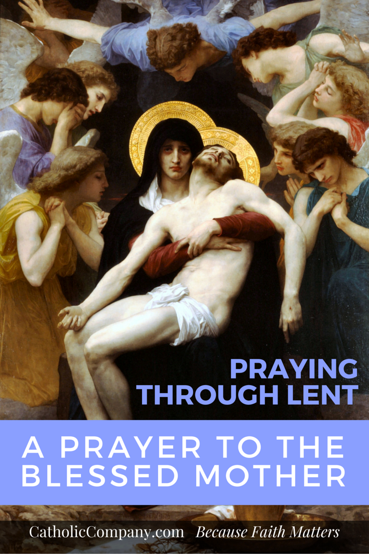 During Lent it is good for us to meditate on the Virgin Mary's title of Our Lady of Sorrows, beautifully recounted in this prayer.