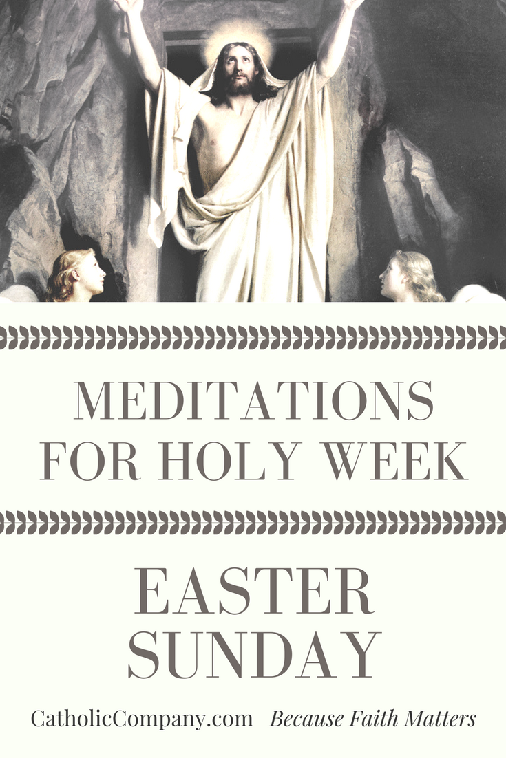 Meditation for Holy Week Easter Sunday