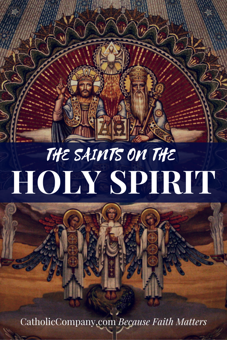 After Pentecost: Catechesis on the Holy Spirit from 5 saints: Sts. Basil, Augustine, Cyril, Irenaeus, and John Vianney