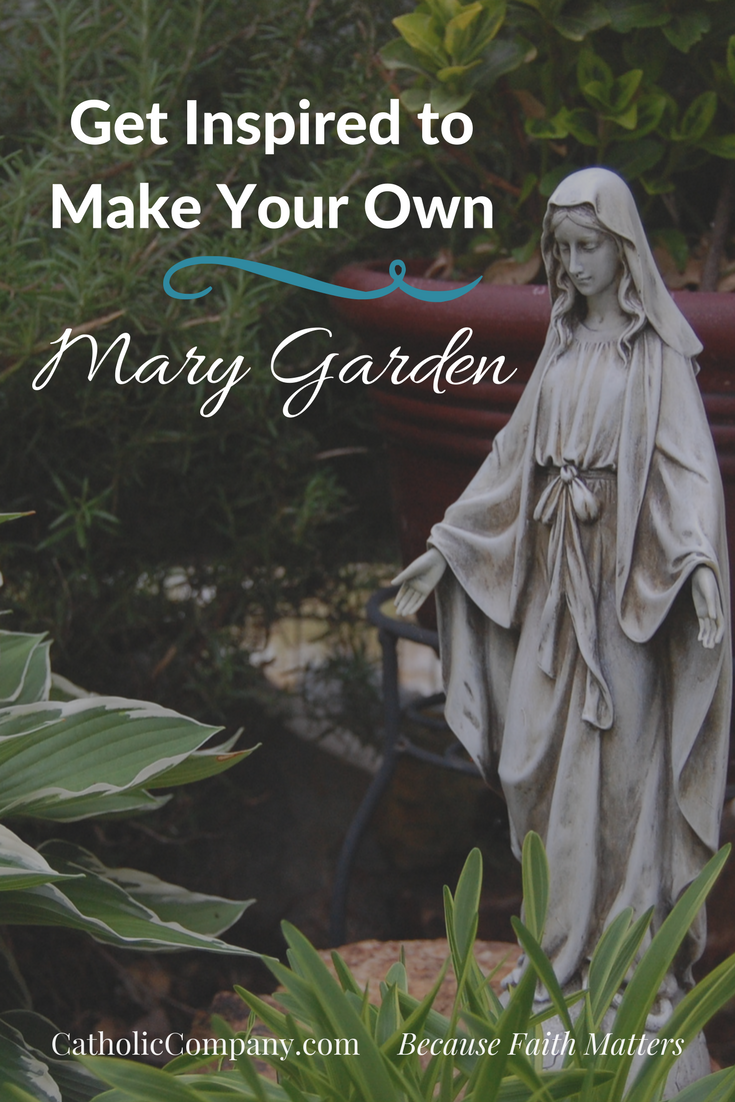 Get Inspired to Make Your Own Mary Garden