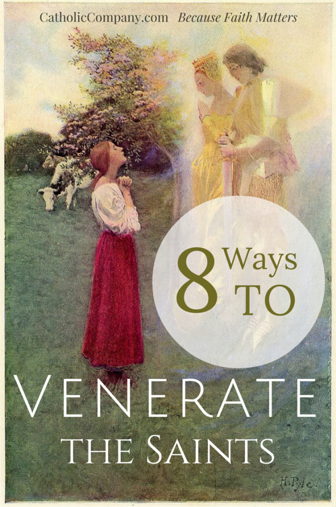 8 Beautiful Ideas for Venerating the Saints, and Thanking Them for Their Intercession!