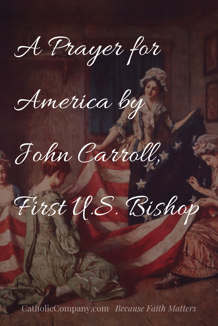 A Prayer for America by John Carroll First U.S. Bishop