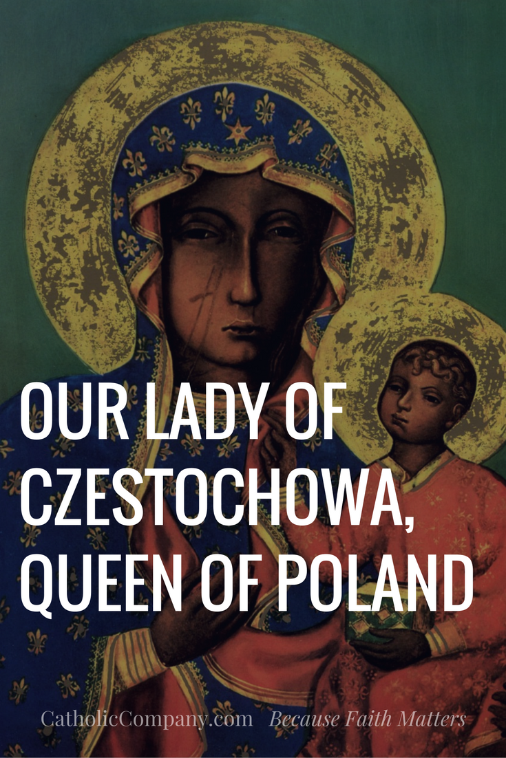 About Our Lady of Czestochowa, the heart of the Catholic faith in Poland.