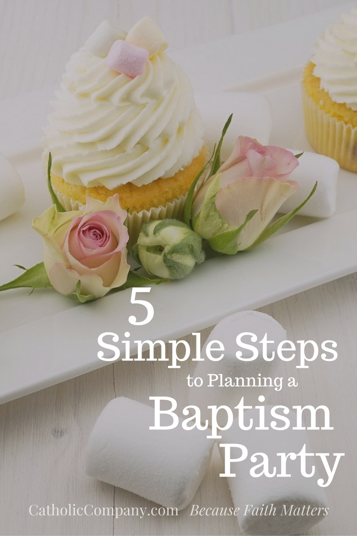 5-easy-steps-to-planning-a-baptism-party-the-catholic-company