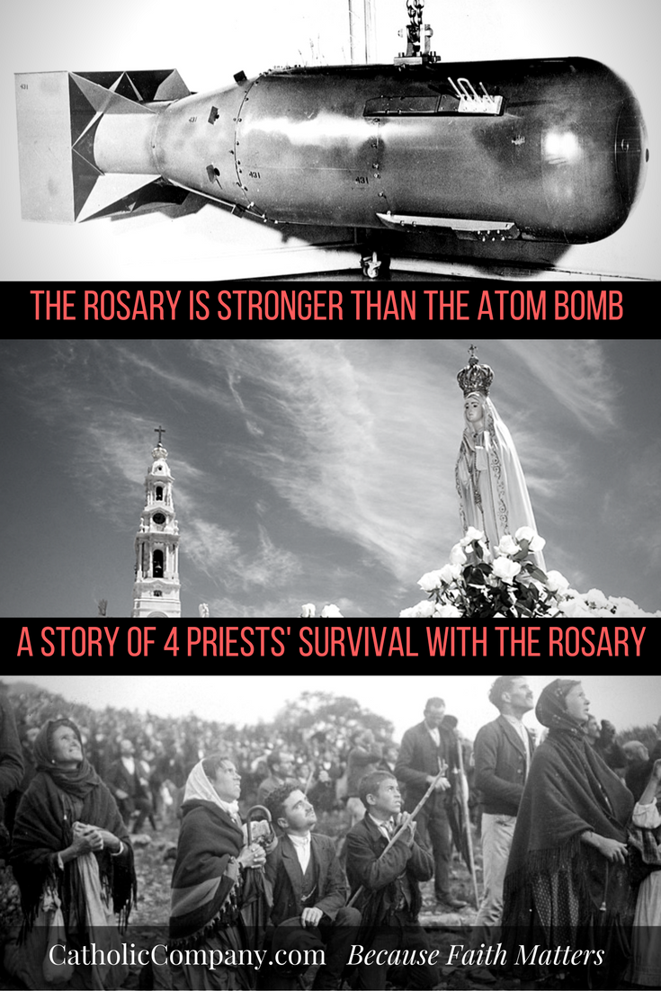 When the Rosary was Stronger than the Atomic Bomb