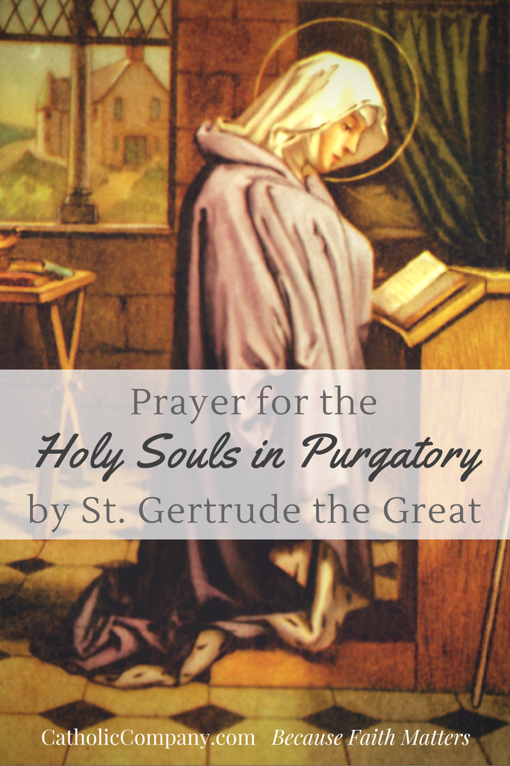 Famous prayer for the Holy Souls in Purgatory as taught by St. Gertrude the Great