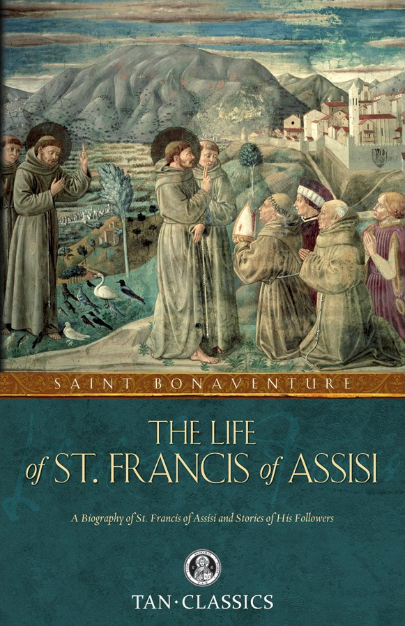The Life of St. Francis of Assisi by St. Bonaventure