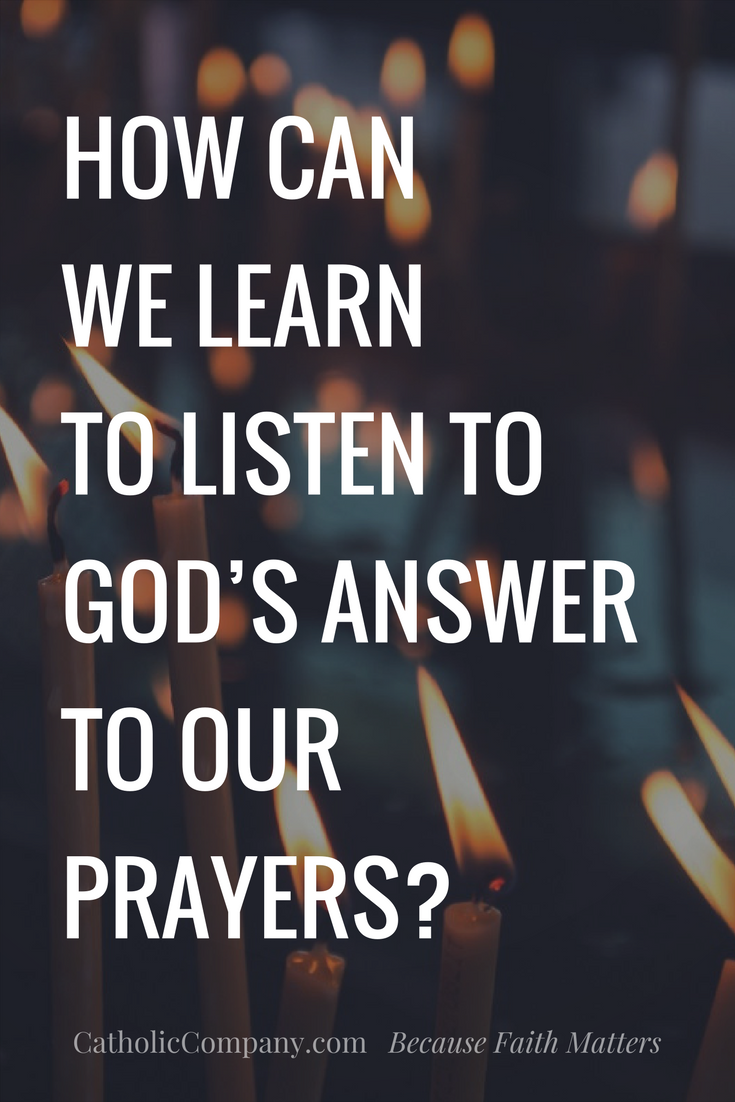 How Can We Learn to Listen to prayer