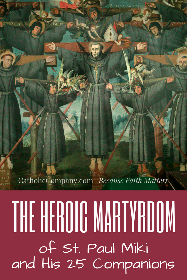 The Heroic Martyrdom of St. Paul Miki and His 25 Companions, the first Japanese Martyrs