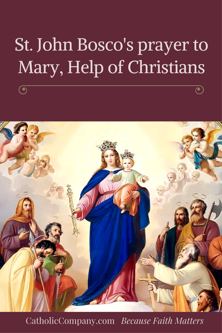 Prayer to Our Lady Help of Christians composed by St. John Bosco