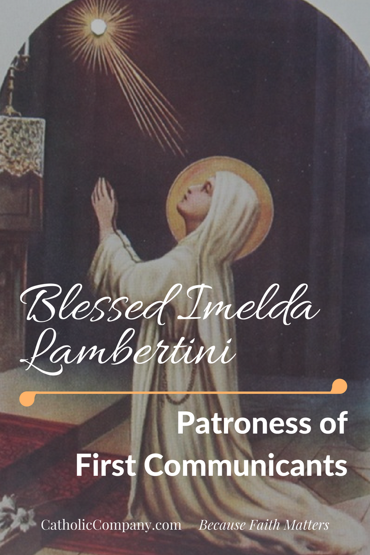 The Story of Blessed Imelda Lambertini Patroness of First Communicants